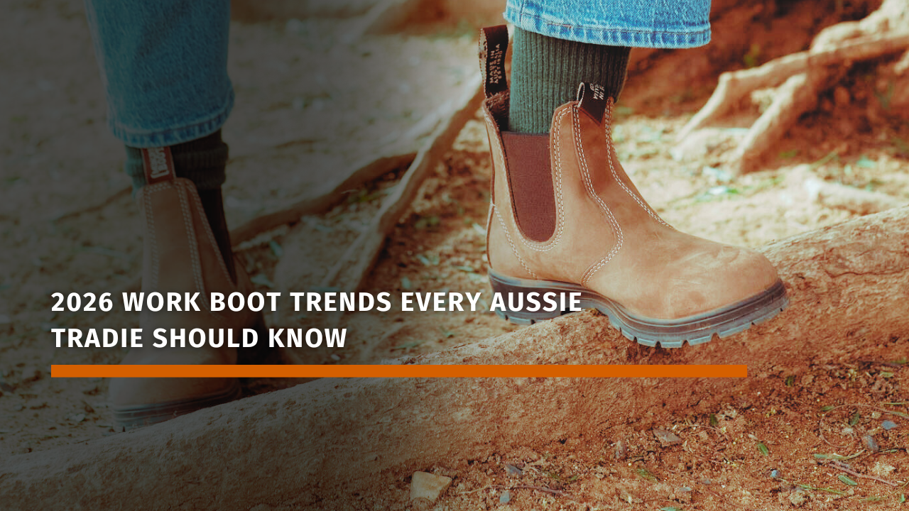2026 Work Boot Trends Every Aussie Tradie Should Know