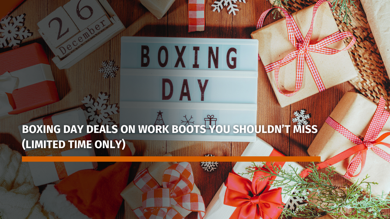 Boxing Day Deals on Work Boots You Shouldn’t Miss (Limited Time Only)