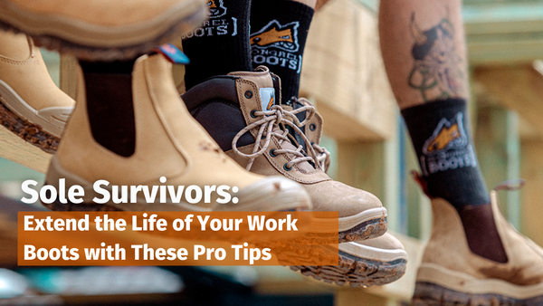 Sole Survivors: Extend the Life of Your Work Boots with These Pro Tips