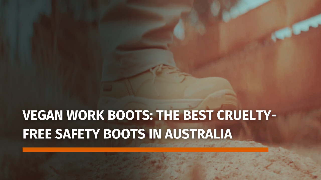 Vegan Work Boots in Australia | Best Cruelty-Free Safety Footwear