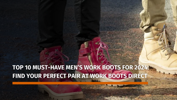 10 of Our Most Popular Men's Work Boots in 2024